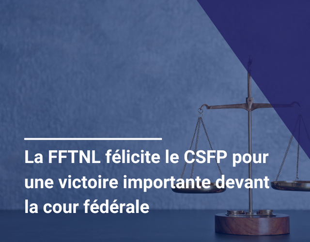 Communiqué : La FFTNL félicite le CSFP pour une victoire importante devant la cour fédérale