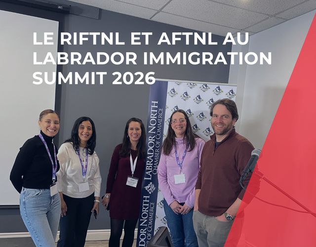 Le RIFTNL et AFTNL au Labrador Immigration Summit 2026